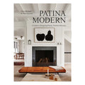 Patina Modern: A Guide to Designing Warm, Timeless Interiors - MONC XIII