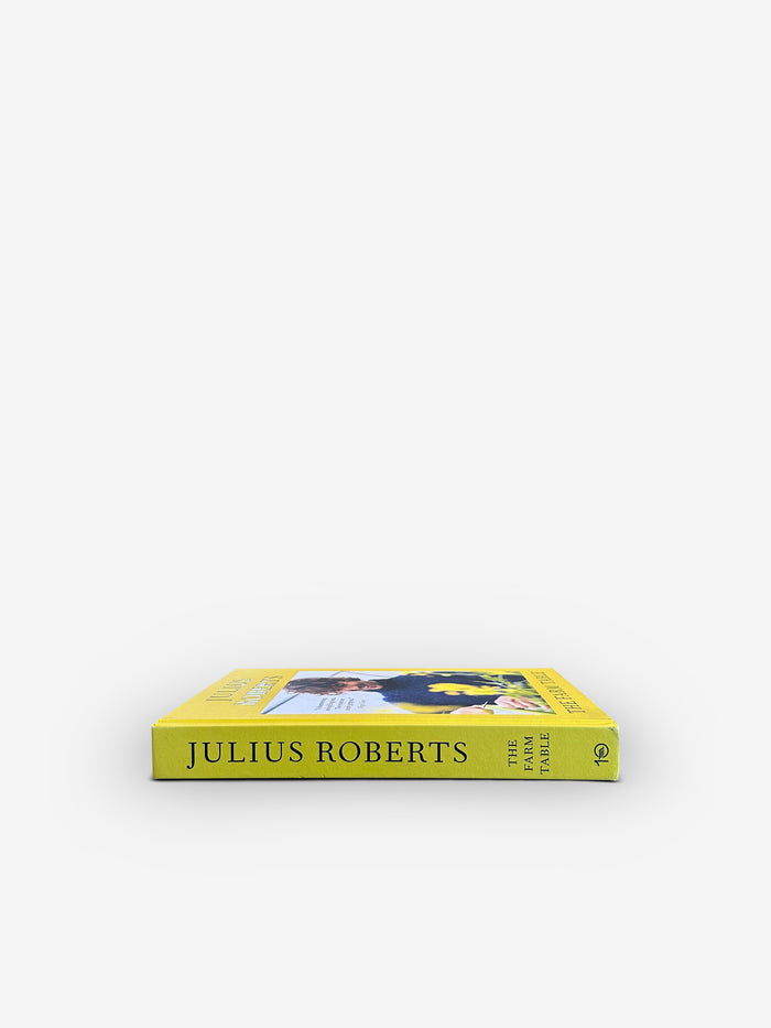 The Farm Table: [A Cookbook] by Julius Roberts